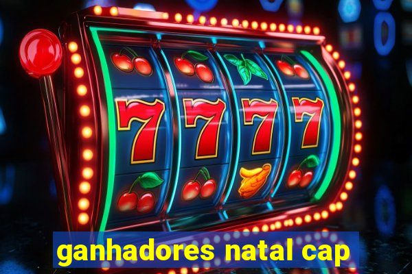 ganhadores natal cap